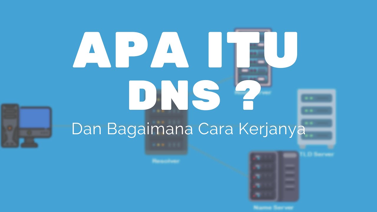 Apa itu DNS dan Bagaimana Cara Kerjanya ?