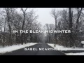 In The Bleak Midwinter Lyric Video-Isabel McArthur