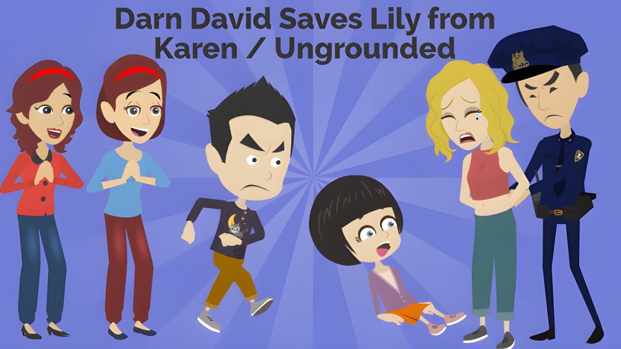Darn David Save Lily From Karen/ Ungrounded | Learning Behavior | Darn David | Lucy Animation 