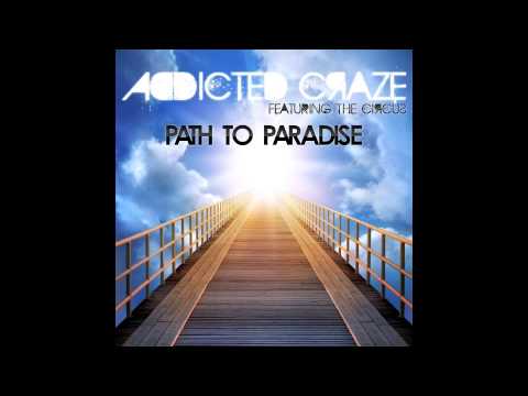 Addicted Craze Feat. The Circus - Path to Paradise (DJ Dean Remix) // DANCECLUSIVE //