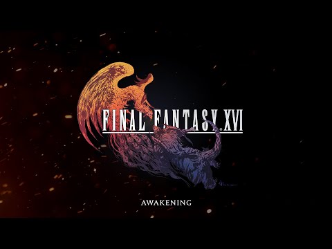 Видео FINAL FANTASY XVI — Awakening #1