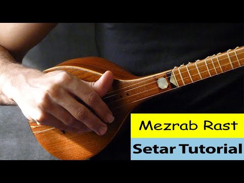 Setar tutorial - Mezrab Rast - how to start playing with Setar - beginner course