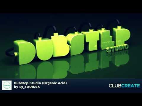 Dubstep Studio (Organic Acid) by DJ_3QUIN0X