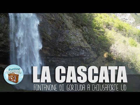 La Cascata - Fontanone di Goriuda