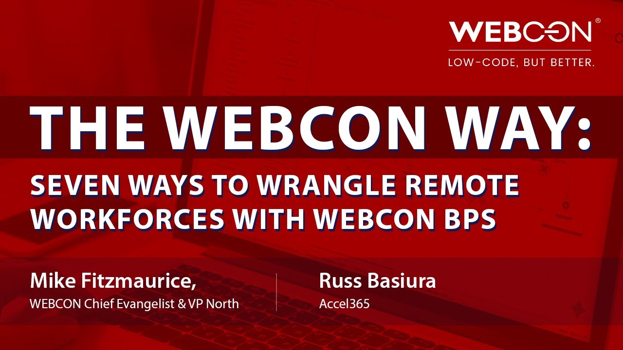 WEBINAR | Seven Ways to Wrangle Remote Workforces with WEBCON BPS