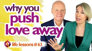 WHY DO WE PUSH LOVE AWAY | Self-Sabotage in Relationships: The Cause and Solution | Wu Wei Wisdom