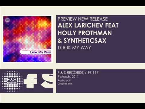 Alex Larichev feat. Holly Prothman & Syntheticsax - Look My Way