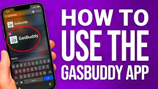 How To Use The GasBuddy App: Save On Fuel Every Day!