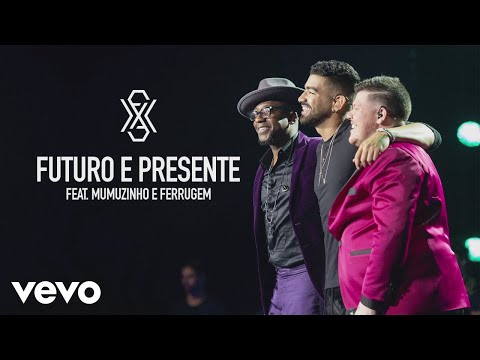 Dilsinho - Futuro e Presente (DVD Terra do Nunca Ao Vivo) ft. Ferrugem, Mumuzinho