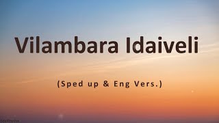 Vilambara Idaiveli - Imaikkaa Nodigal (Lyrics) Sped up &amp; Eng Vers.| Trending Song |