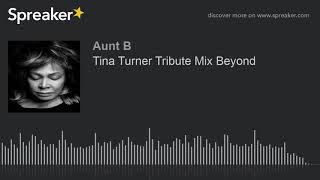 Tina Turner Tribute Mix Beyond (part 6 of 6)