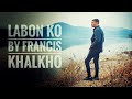 Labon Ko By Francis Khalkho