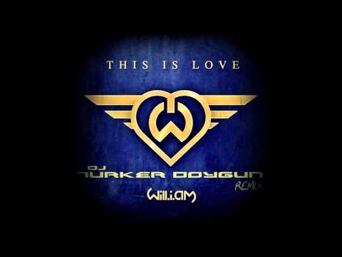 Will.I.Am ft. Eva Simons - This Is Love ( Dj Türker Doygun Remix )