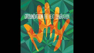 Groundation  - The Next Generation (2018) [Full album]