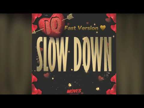 IQ - Slow Down (Fast Version ❤️)