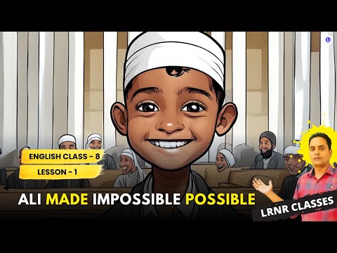 Ali Made Impossible Possible Class 8 English Chapter 1
