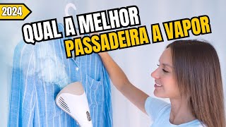 Qual a melhor passadeira a vapor portátil de 2024? Conheça os melhores vaporizadores de roupas!