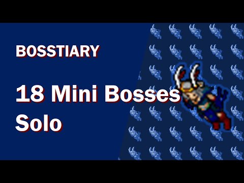 Bosstiary - 18 Mini Bosses Solo