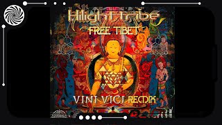 Hilight Tribe - Free Tibet (Vini Vici Remix)
