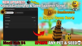 [🐝] EDIT BIG UPDATE Pet & Seed Spawner Grow a Garden 🌻 Script - Mozil Hub V4 | DUPE FRUIT & PET | KEYLESS