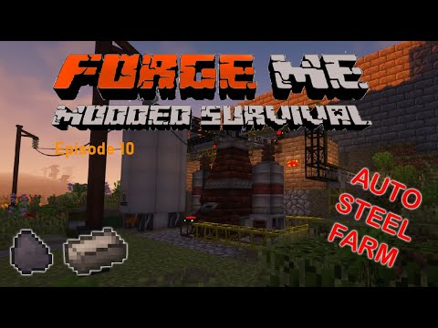 Forge Me Modded Survival E10 | Auto Steel and Coal Coke Farm