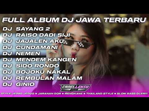 DJ SAYANG 2 FULL ALBUM DJ JAWA TERBARU CADELLEKSU RMX🎵