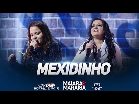 Maiara e Maraisa - Mexidinho (Ao Vivo em Goiânia)