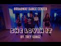 She Lovin It By Trey Songz Broadway Dance Center