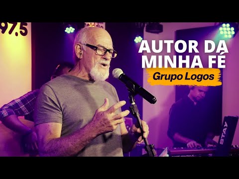 Grupo Logos - AUTOR DA MINHA FÉ - Ao Vivo
