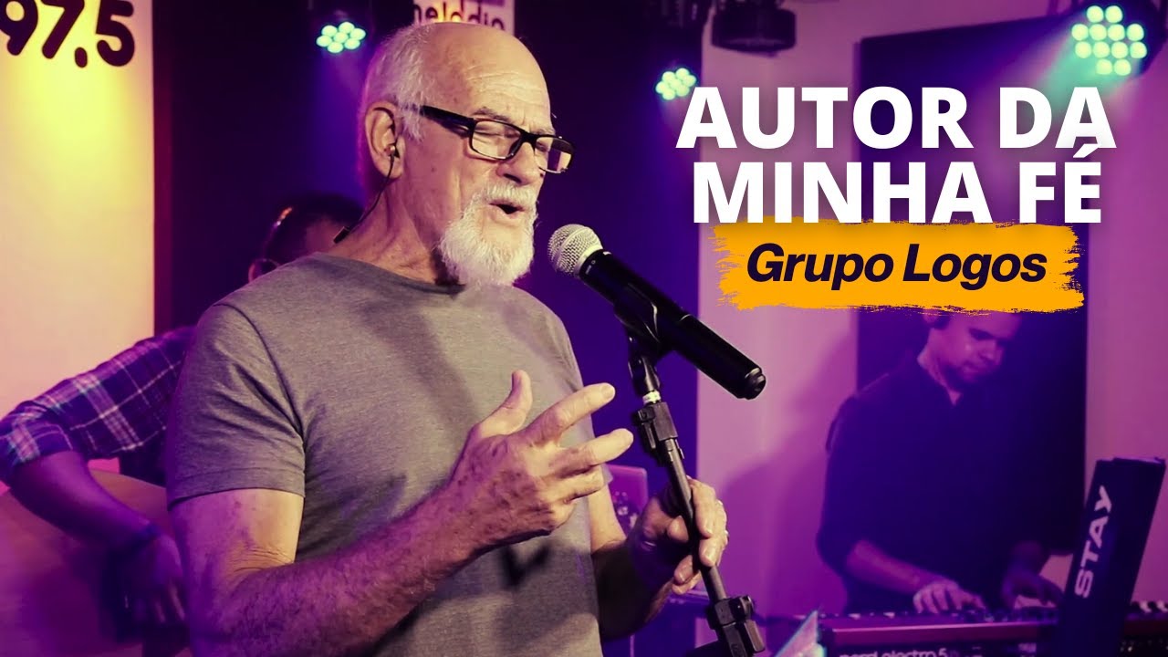 Grupo Logos - AUTOR DA MINHA FÉ - Ao Vivo