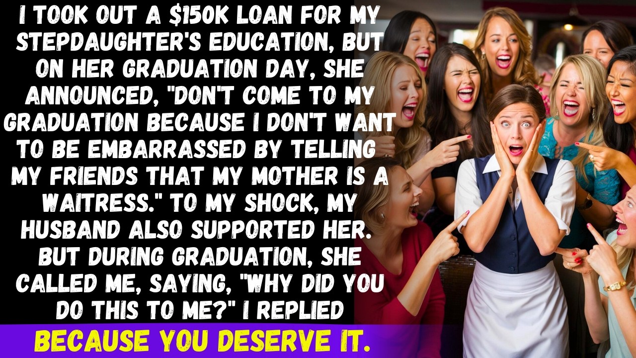 I got a $150K loan for my stepdaughter study but on graduation day she said dont come & embarrass me