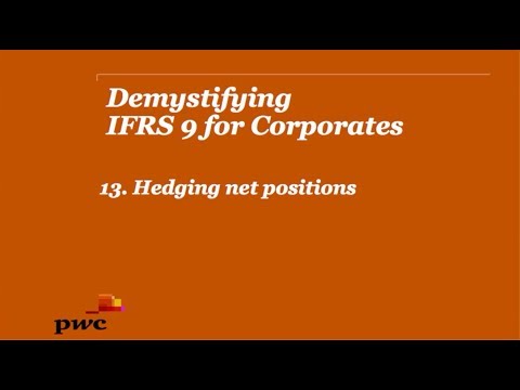 PwC's Demystifying IFRS 9 for Corporates 13. Hedging net positions