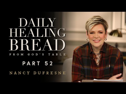 757 | Daily Healing Bread, Part 52