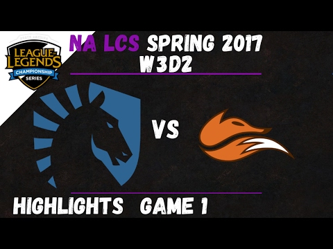 TL vs FOX Highlights Game 1 NA LCS 2017 Spring W3D2 Team Liquid vs Echo FOX