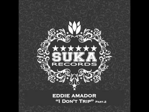 Eddie Amador - I Don't Trip (Hadjas Remix)