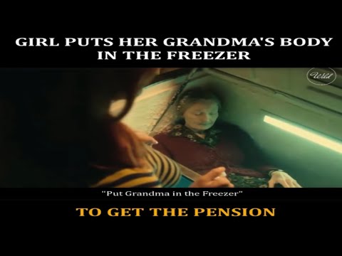 THE GIRL PUTS HER GRANDMA'S BODY IN THE FREEZER!!!??