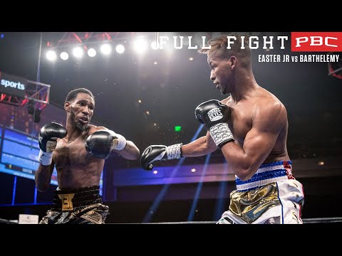 Easter Jr. vs Barthelemy FULL FIGHT: April 27, 2019 | PBC on Showtime