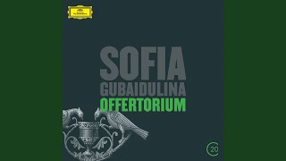 Gubaidulina: Offertorium - Concerto For Violin And Orchestra