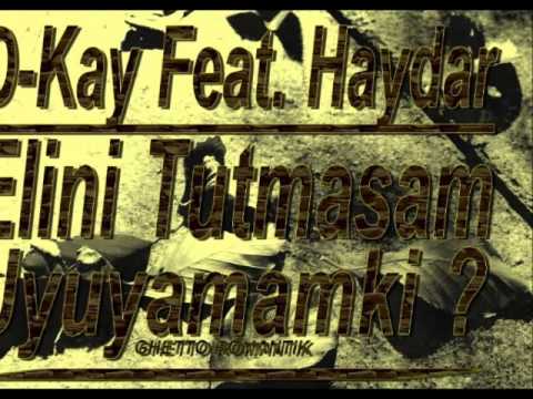 D-Kay & Haydar -Elini Tutmasam Uyuyamamki (Ghetto Romantik)