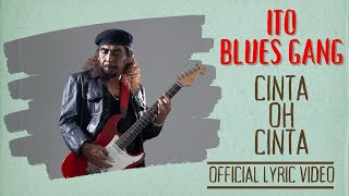 Download lagu Ito Blues Gang - Cinta Oh Cinta mp3