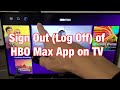 HBO MAX App on TV: How to Sign Out (Log Off)