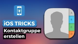 Kontaktgruppen erstellen ab iOS10 - so geht das jetzt!