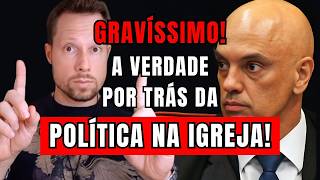 GRAVÍSSIMO! A verdade por trás da política na Igreja!