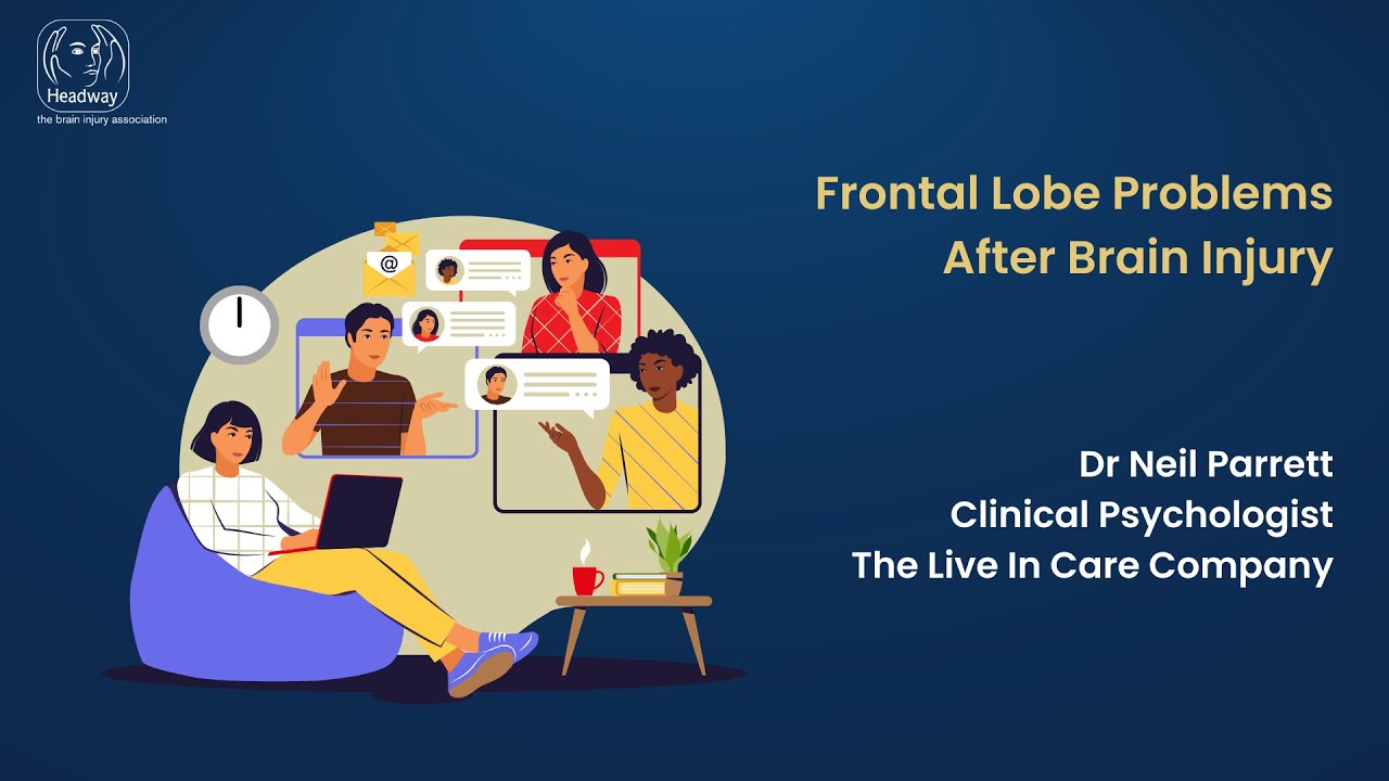 Frontal Lobe Problems after brain injury | Headway's expert webinar