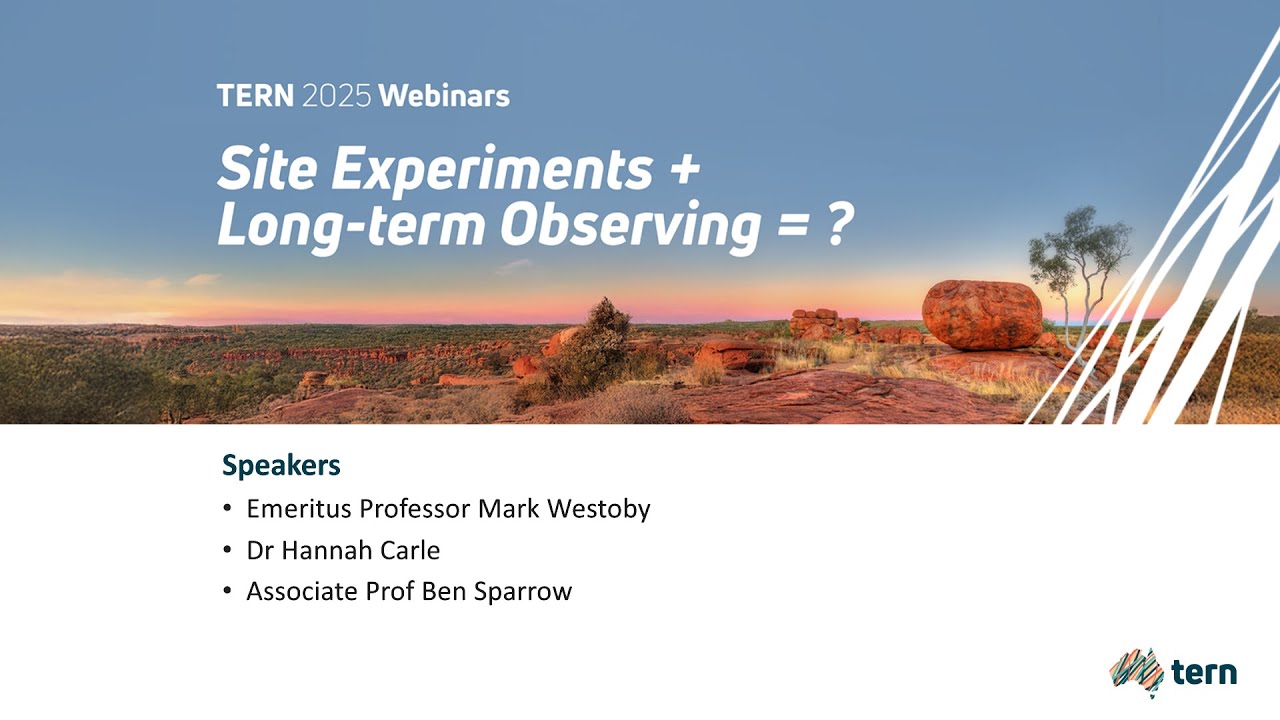 TERN Webinar March 2025 - Site Experiments + Long Term Observations = ?
