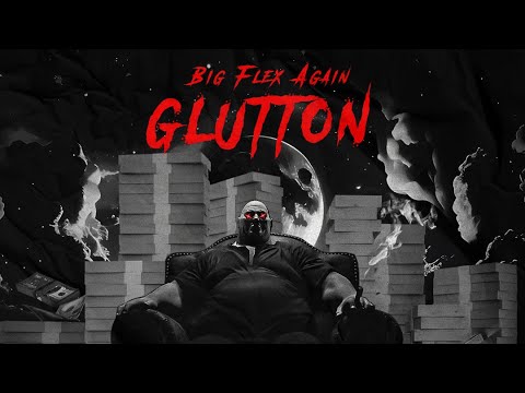 Big Flex Again - Glutton ( Audio )