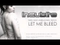 Incubite - Let Me Bleed (2013) 