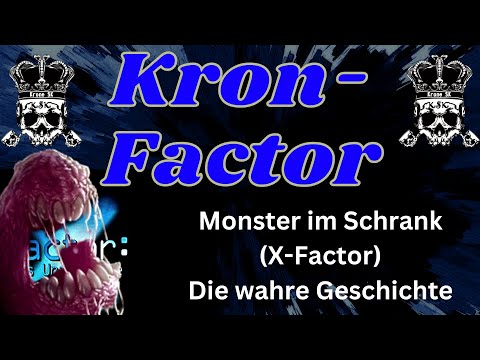 Kron-Factor: Monster im Schrank (X-Factor) - Die wahre Geschichte