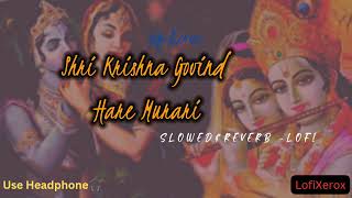 Download lagu Shri Krishna Govind Hare Murari (slowed and reverb) |lofi mix |Jagjit Singh mp3