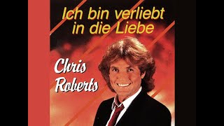 Ich bin verliebt in die Liebe - Chris Roberts
